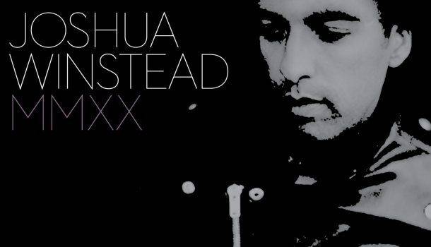 «MMXX», le premier album studio de Joshua Winstead