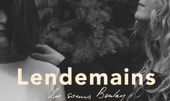 «Lendemains», le mini-album des sœurs Boulay