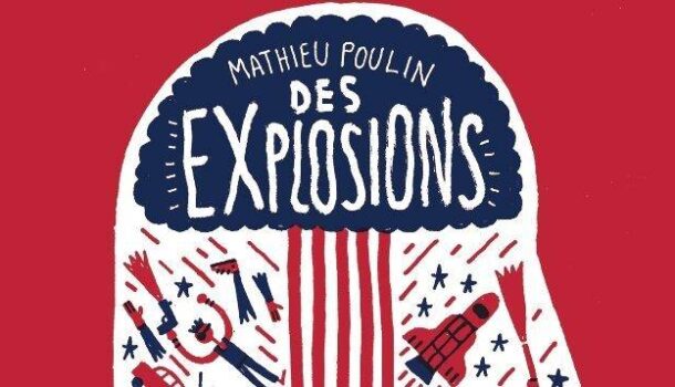 «Des Explosions» de Mathieu Poulin aux Éditions de Ta Mère