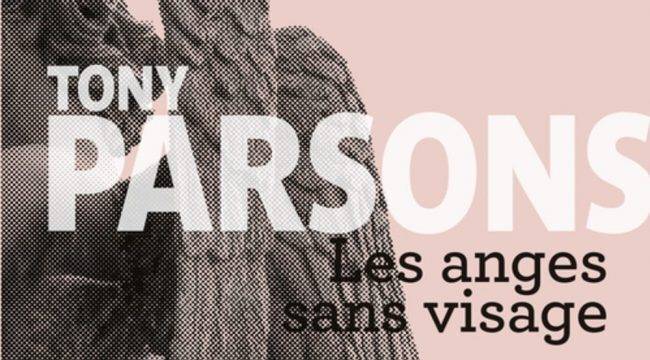 Les-Anges-sans-visage-Tony-Parsons-Editions-de-la-Martiniere-Polar-Critique-Bible-urbaine
