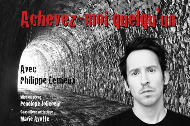 Entrevue avec Philippe Lemieux pour son solo «Achevez-moi quelqu’un» au Théâtre Sainte-Catherine