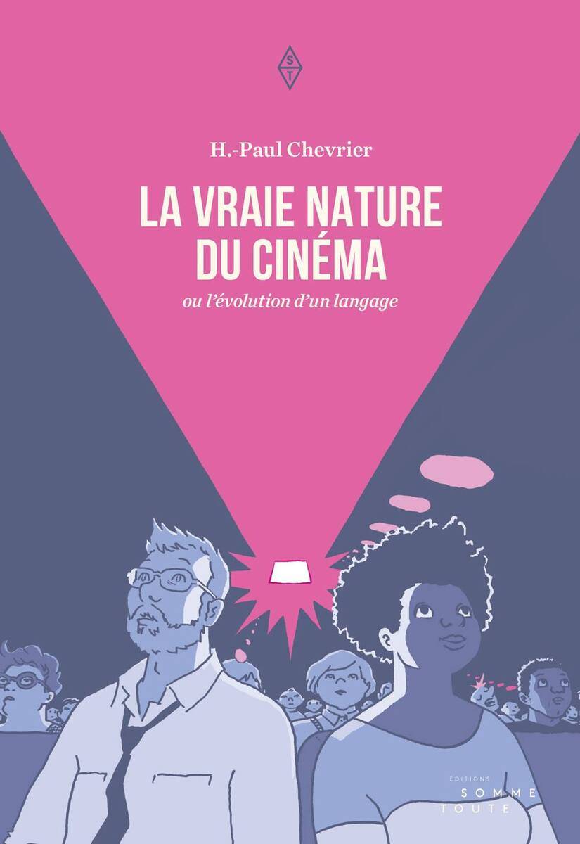 «La vraie nature du cinéma ou l’évolution d’un langage» de Henri-Paul Chevrier