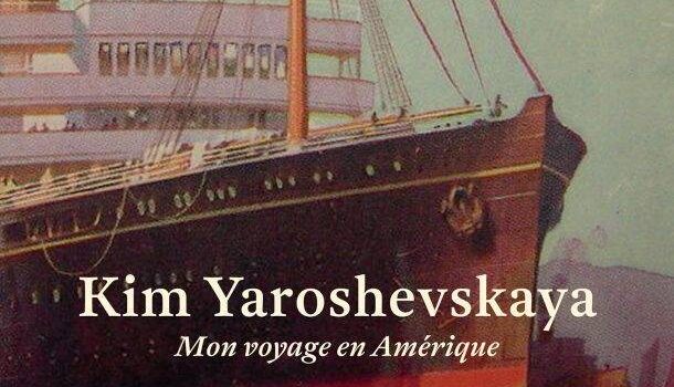 «Mon voyage en Amérique» de Kim Yaroshevskaya aux Éditions du Boréal