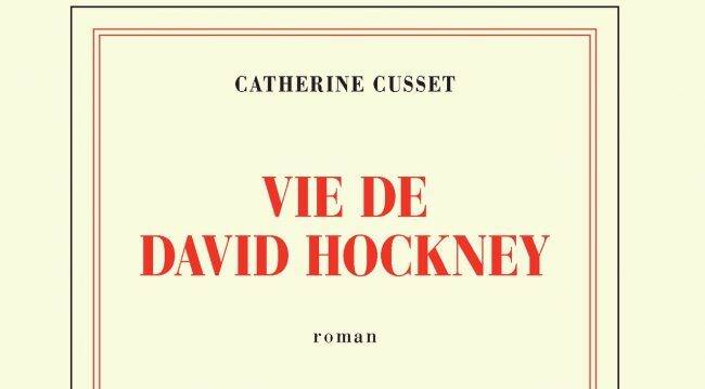 Vie-de-David-Hockney-Catherine-Cusset-Gallimard-Bible-urbaine-Critique-Litterature