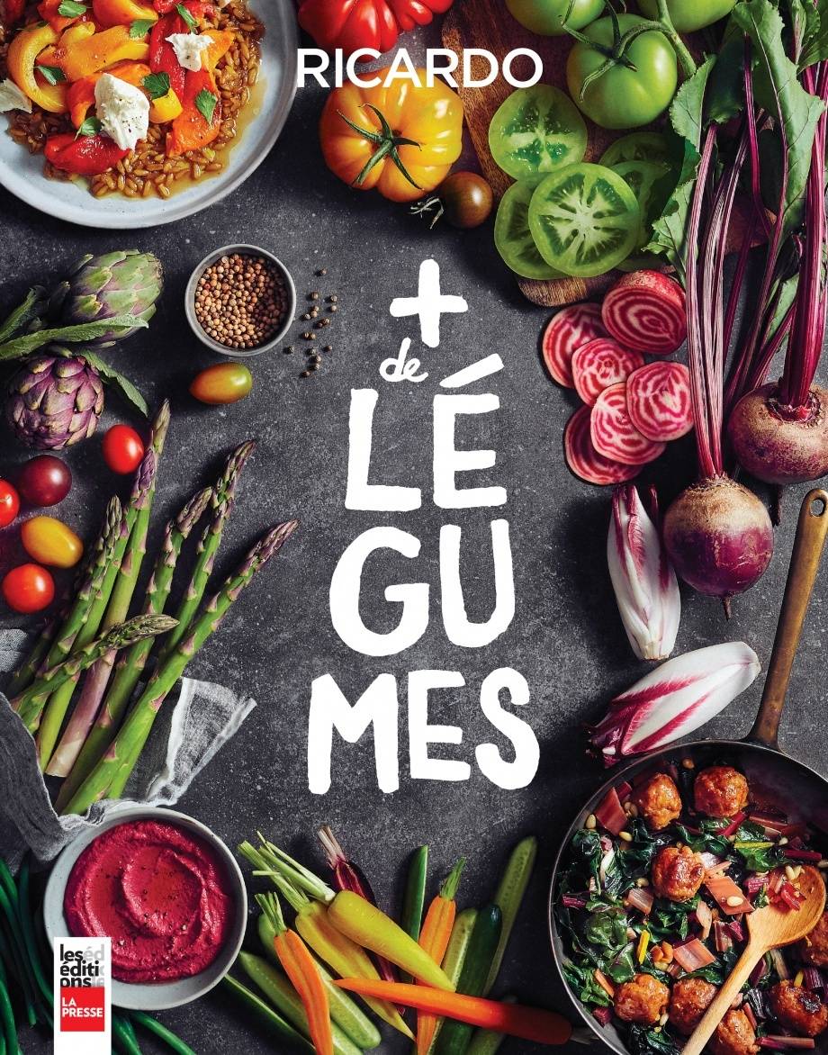 «Plus de légumes» de Ricardo aux Éditions La Presse