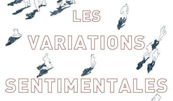 «Les variations sentimentales» d’André Aciman aux Éditions Grasset