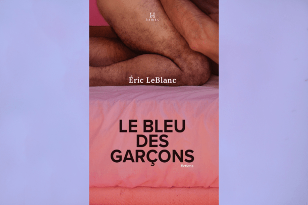 7-romans-érotiques-Le-Bleu-des-garçons-Eric-Leblanc-Bible-urbaine