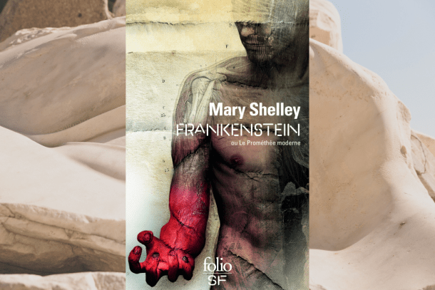 3-suggesitons-de-romans-pour-explorer-les-mythologies-Frankenstein-ou-la-prométhée-moderne-Mary-Shelley-Bible-urbaine