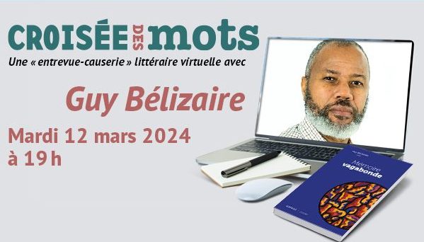 «Croisée des mots avec…» Guy Bélizaire, auteur du recueil de nouvelles «Mémoire vagabonde»