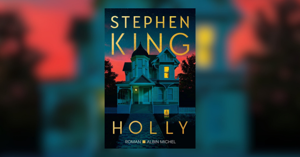 «Holly» de Stephen King: et si le mal possédait de multiples visages?