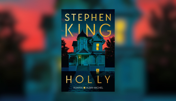 «Holly» de Stephen King: et si le mal possédait de multiples visages?