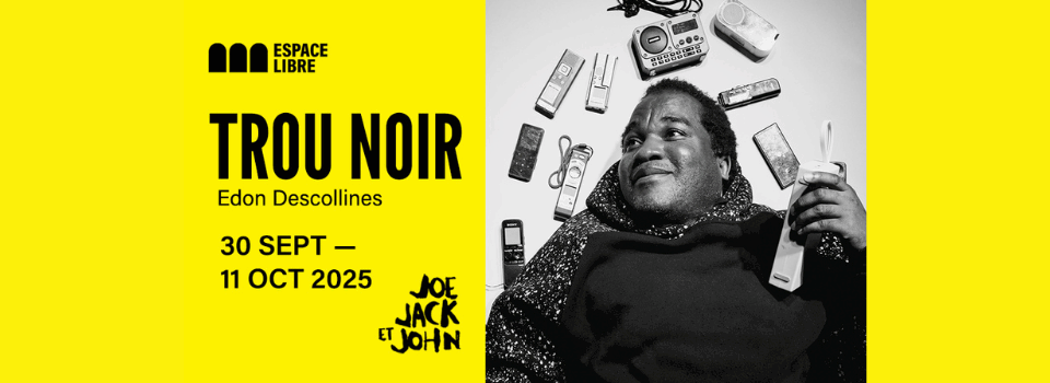 À gagner: 1 paire de billets pour le spectacle «Trou noir» de Joe Jack et John à voir au studio intime d&rsquo;Espace Libre