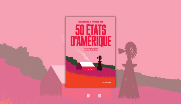 Critique-50-Etats-d-Amerique-Guillaume-Hennette-Editions-Hurtubise-couv