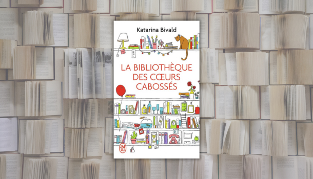 «La réplique oubliée de…» La bibliothèque des cœurs cabossés de Katarina Bivald