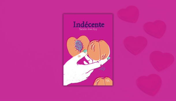 Critique-Indecente-Natalie-Ann-Roy-Quebec-Amerique