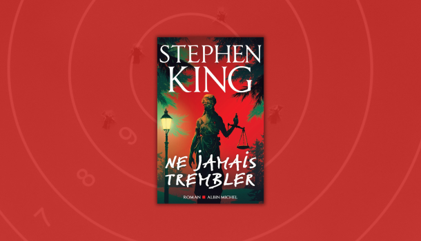 «Ne jamais trembler» de Stephen King: un polar où les innocents tombent comme des mouches