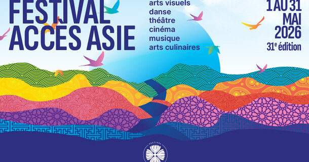 Festival Accès Asie: une 31e édition pour tous les goûts du 1er au 31 mai 2026