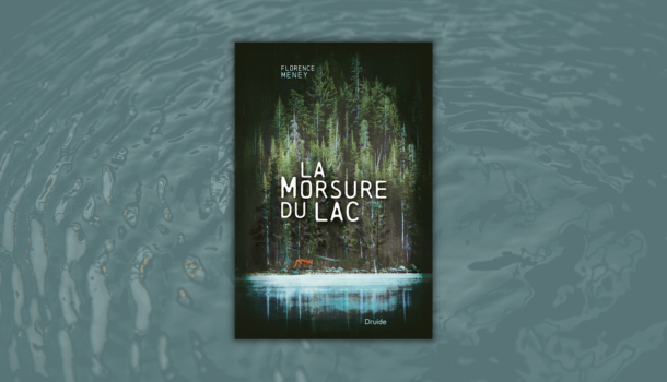 «La morsure du lac» de Florence Meney: secrets dans les Laurentides