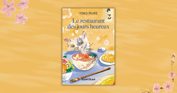 «Le restaurant des jours heureux» de Yoko Mure: apprendre à vivre doucement
