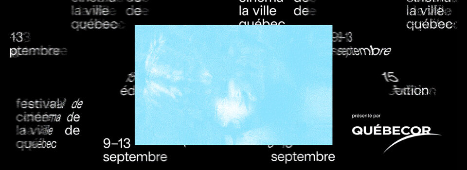 À gagner: 1 paire de passeports pour vivre intensément le Festival de cinéma de la Ville de Québec (FCVQ)!