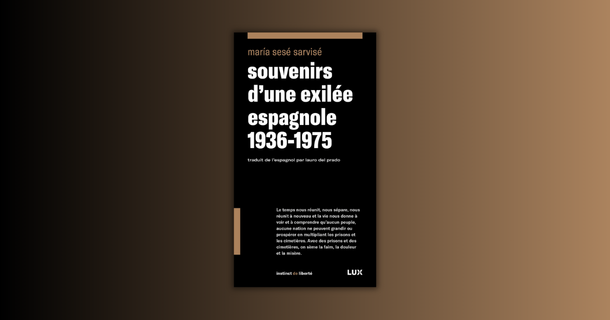 «Souvenirs d&rsquo;une exilée espagnole 1936-1975» de María Sesé Sarvisé: raconter pour ne pas disparaître