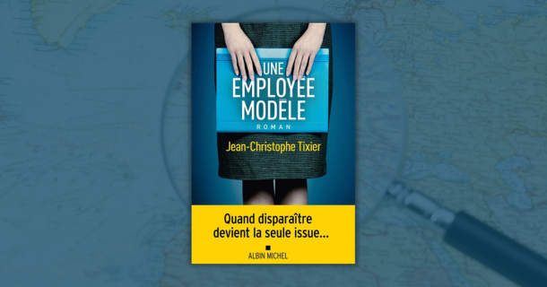 «Une employée modèle» de Jean-Christophe Tixier