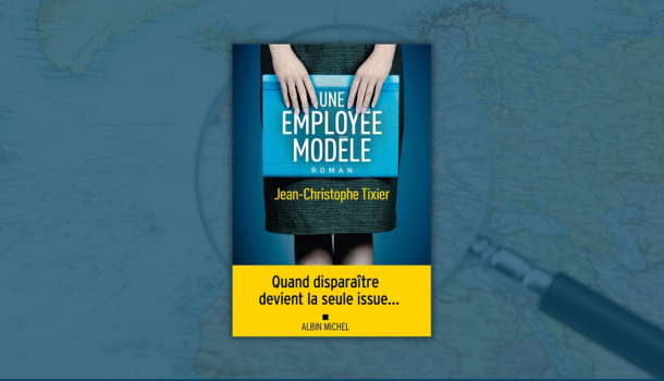 «Une employée modèle» de Jean-Christophe Tixier